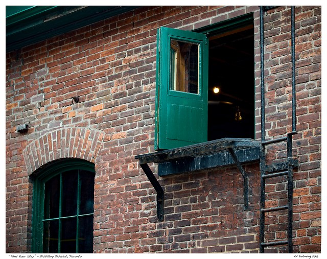 “Mind Your Step” - Distillery District, Toronto