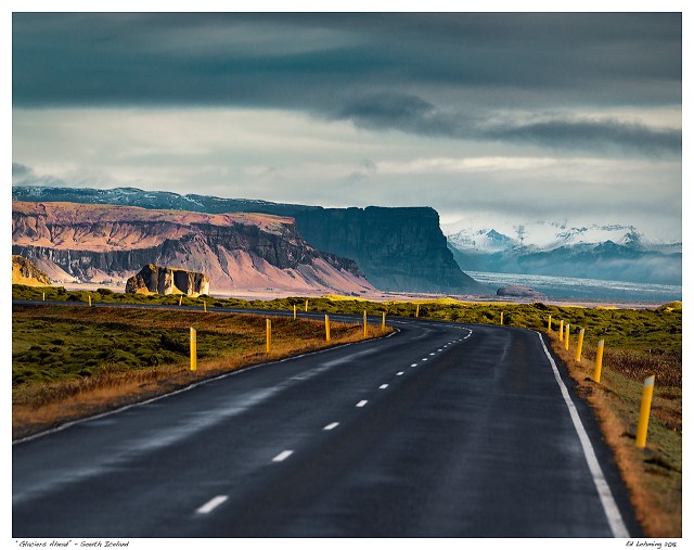 “Glaciers Ahead” - South Iceland